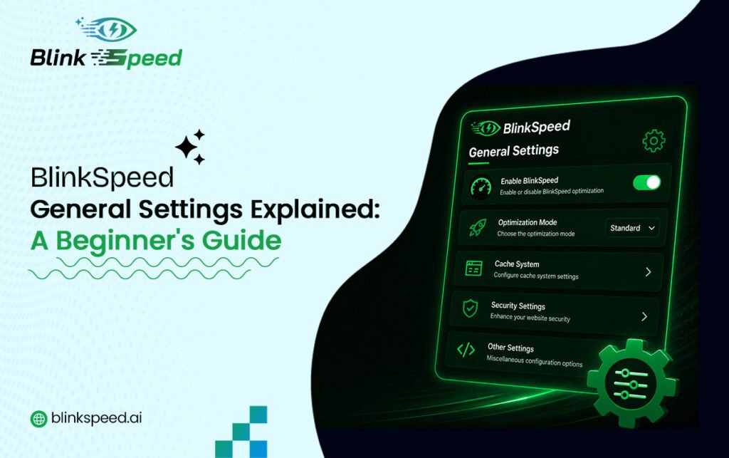 BlinkSpeed General Settings Explained for Beginners Guide - BlinkSpeed AI